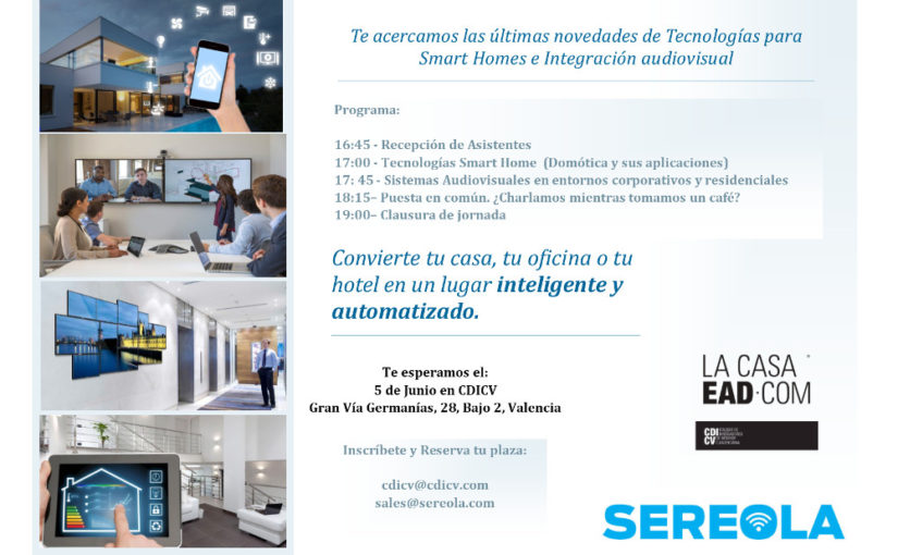 Sereola te invita a conocer las últimas novedades de tecnología para Smart Homes e integración audiovisual