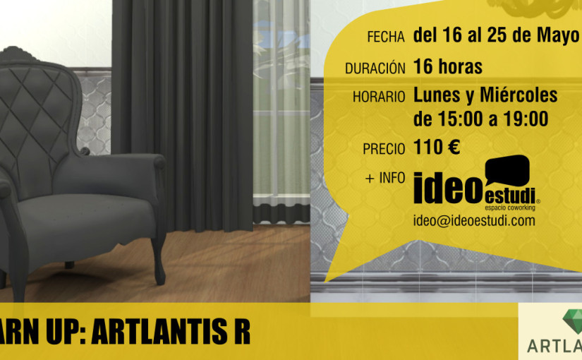 IDEOESTUDI ESPACIO COWORKING IMPARTE «LEARN UP: ARTLANTIS R» DEL 16 AL 25 DE MAYO