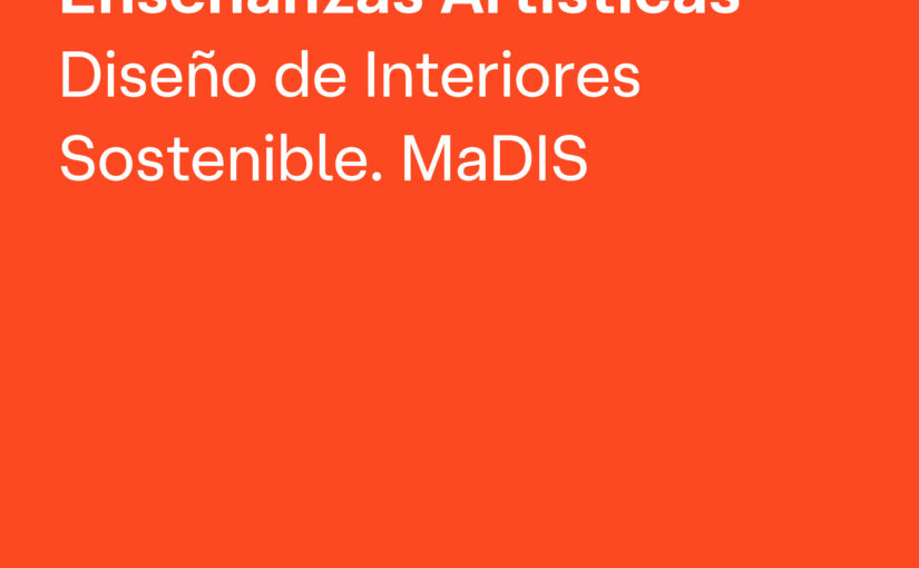 Primera edición del Máster en Diseño de Interiores Sostenible de l’Escola Superior de Disseny de València