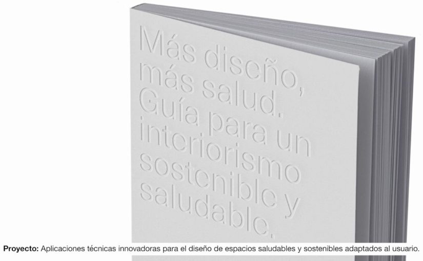 VIDEO ‘MÁS DISEÑO, MÁS SALUD. GUÍA PARA UN INTERIORISMO SOSTENBLE Y SALUDABLE’