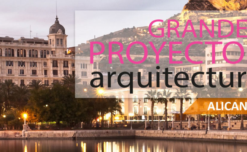 PONENCIAS SOBRE GRANDES PROYECTOS DE ARQUITECTURA EN ALICANTE
