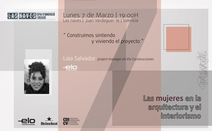 LAS INTEGRANTES DE LA MESA REDONDA “LAS MUJERES EN LA ARQUITECTURA Y EL INTERIORISMO”: LAIA SALVADOR