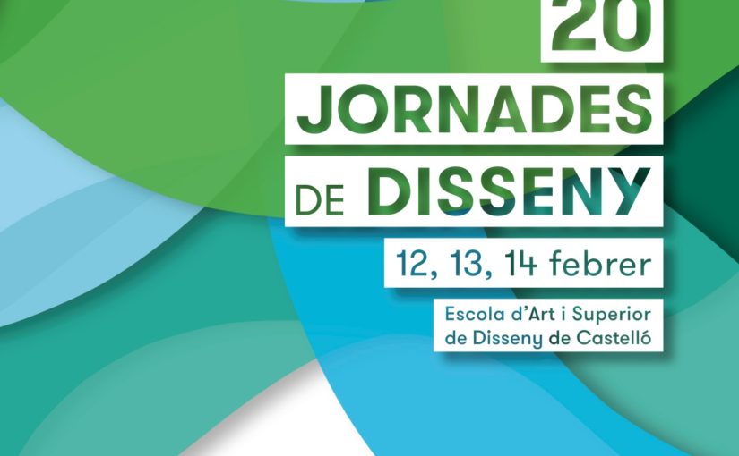 20 JORNADES DE DISSENY EN LA EASD CASTELLÓ